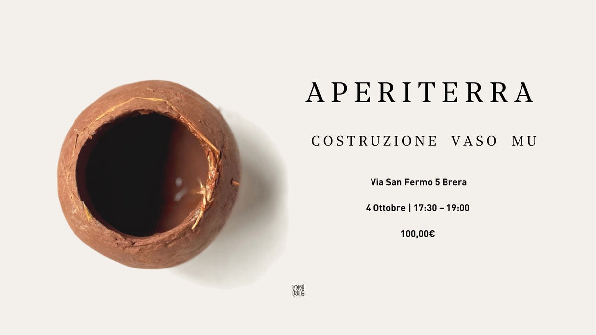 Aperiterra: Aperitivo + costruzione del Vaso Mu in La Terra Cruda® a Milano